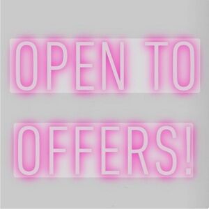 Open to Any and All Offers!